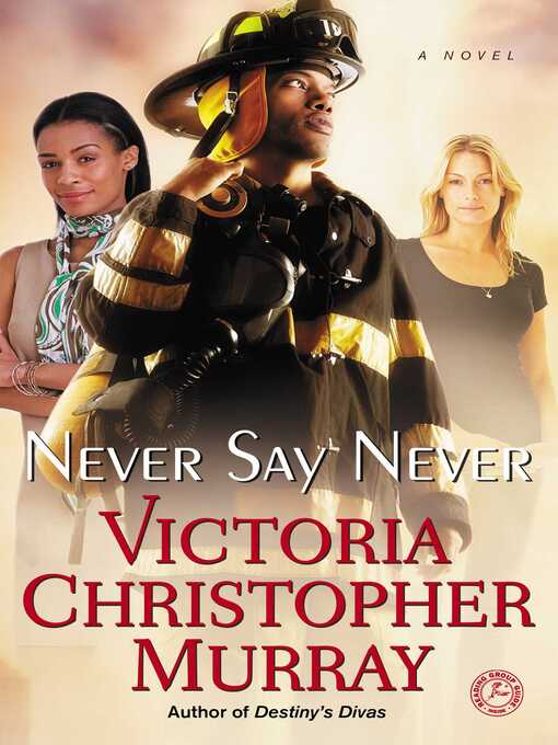 Title details for Never Say Never by Victoria Christopher Murray - Wait list